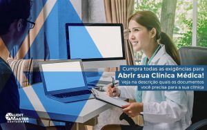Cumpra Todas As Exigencias Para Abrir Sua Clinica Medica Veja Na Descricao Quais Os Documentos Voce Precisa Para A Sua Clinica Post (1) - Contabilidade no Rio de Janeiro - Audit Master Contadores