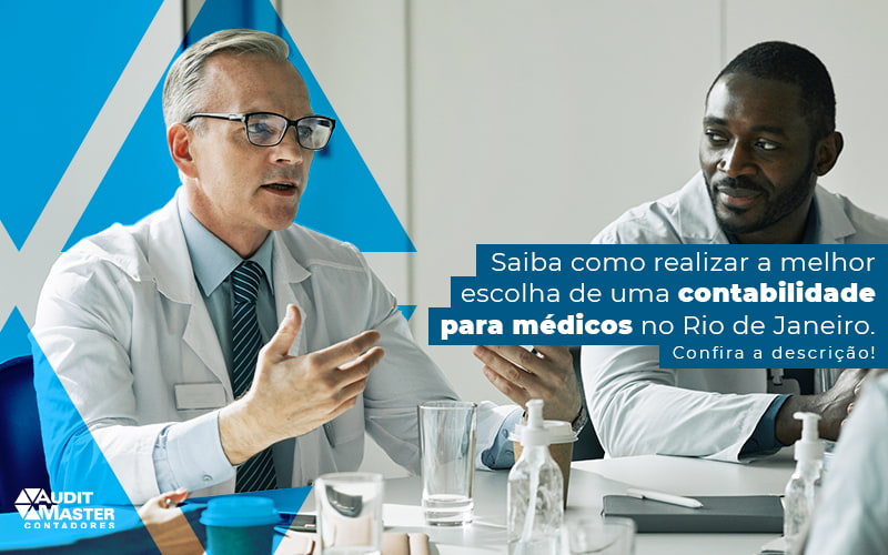 Saiba Como Realizar A Melhor Escolha De Uma Contabilidade Para Medicos No Rio De Janeiro Post - Contabilidade no Rio de Janeiro - Audit Master Contadores