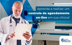 Aprenda A Realizar Um Controle De Agendamento Online Em Sua Clinica Blog - Contabilidade no Rio de Janeiro - Audit Master Contadores