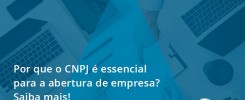 Por Que O Cnpj é Essencial Para A Abertura De Empresa Audit Master - Contabilidade no Rio de Janeiro - Audit Master Contadores