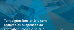 Você Tem Algum Funcionário Com Redução Ou Suspensão Do Contrato Auditmaster - Contabilidade no Rio de Janeiro - Audit Master Contadores