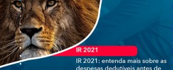 Ir 2021 Entenda Mais Sobre As Despesas Dedutiveis Antes De Realizar Sua Declaracao 1 - Contabilidade no Rio de Janeiro - Audit Master Contadores