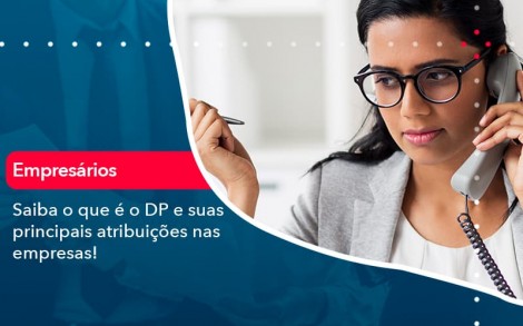 Saiba O Que E Dp E Suas Principais Atribuicoes Nas Empresas 1 - Contabilidade no Rio de Janeiro - Audit Master Contadores