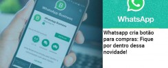 Whatsapp Cria Botao Para Compras Fique Por Dentro Dessa Novidade - Abrir Empresa Simples